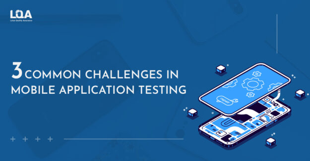 Mobile application testing challenges