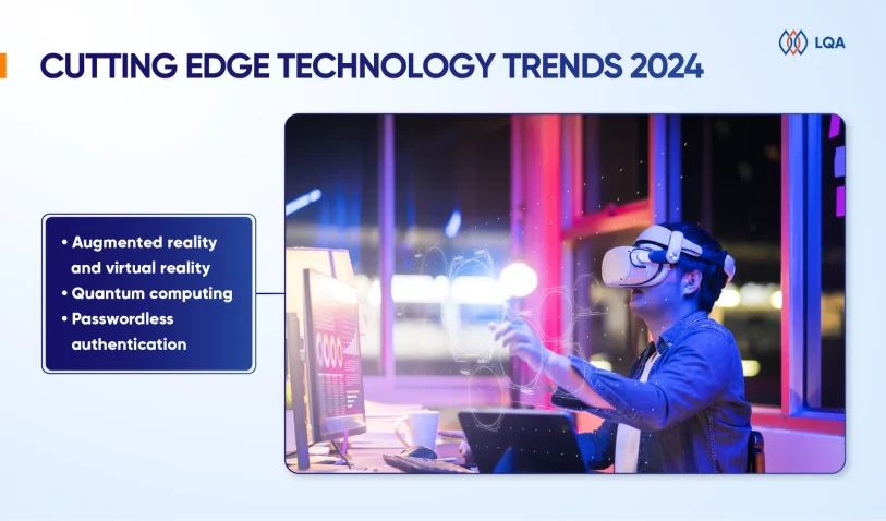 Cutting Edge Technology: Trends That Reshape The World In 2024
